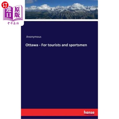 海外直订Ottawa - For Tourists and Sportsmen 渥太华-游客和运动员