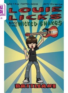 海外直订Louie Licks and the Wicked Snakes: Battleaxe 路易·利克斯和邪恶的蛇:战斧