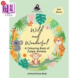 海外直订Wild and Wonderful: A Colouring Book of Jungle Animal 野生而奇妙:丛林动物涂色书