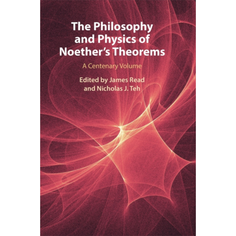 现货 艾米诺特Emmy Noether 诺特定理的哲学和物理学 The Philosophy and Physics of Noethers Theorems 英文原版【中商原版】