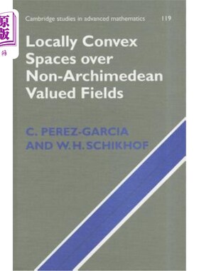 海外直订Locally Convex Spaces Over Non-Archimedean Valued Fields 非阿基米德值域上的局部凸空间