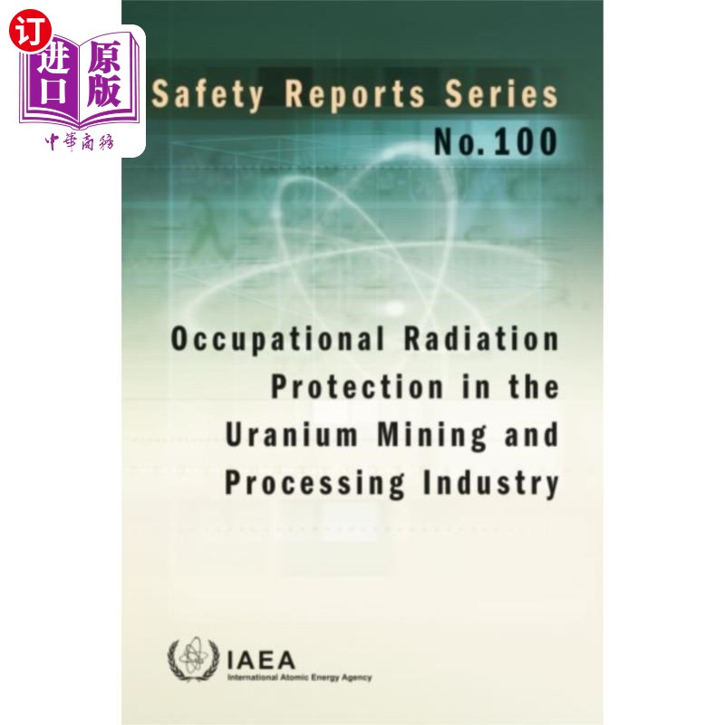 海外直订Occupational Radiation Protection in the Uranium... 铀矿开采和加工行业的职业辐射防护