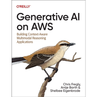 现货 Aws上的生成人工智能 构建上下文感知的人工智能多模态推理应用 Generative AI on Aws 英文原版 Chris Fregly 【中商原版】