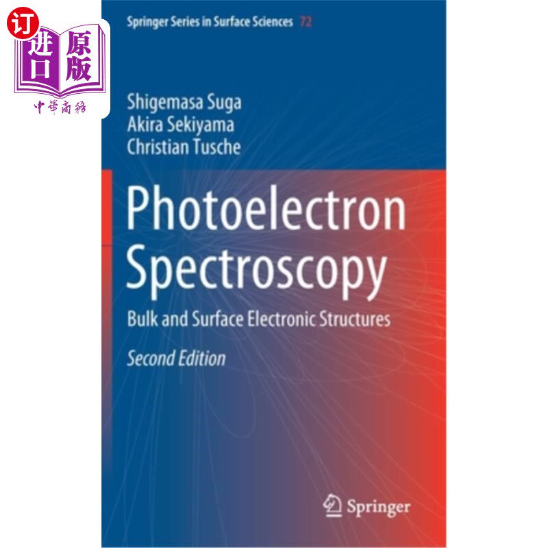 海外直订Photoelectron Spectroscopy: Bulk and Surface Electronic Structures 光电子能谱学:体和表面电子结构