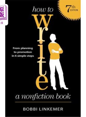 海外直订How to Write a Nonfiction Book (7th Edition): From planning to promotion in 6 si 如何写一本非小说类书籍(第7