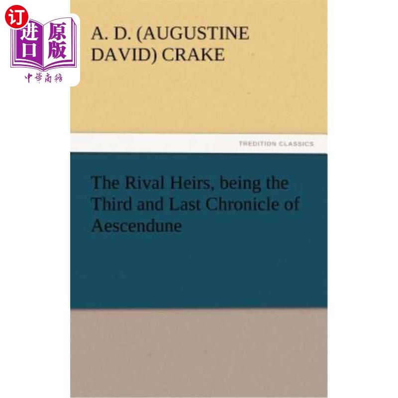 海外直订The Rival Heirs, Being the Third and Last Chronicle of Aescendune 《竞争者的继承人,作为埃森沙丘的第三部也