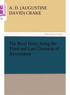 海外直订The Rival Heirs, Being the Third and Last Chronicle of Aescendune 《竞争者的继承人，作为埃森沙丘的第三部也