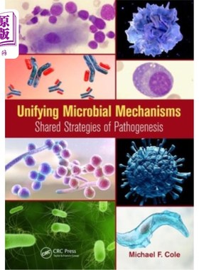 海外直订Unifying Microbial Mechanisms: Shared Strategies of Pathogenesis 统一微生物机制:共同的发病机制