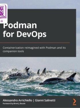 海外直订Podman for DevOps: Containerization reimagined with Podman and its companion too 用于DevOps的P