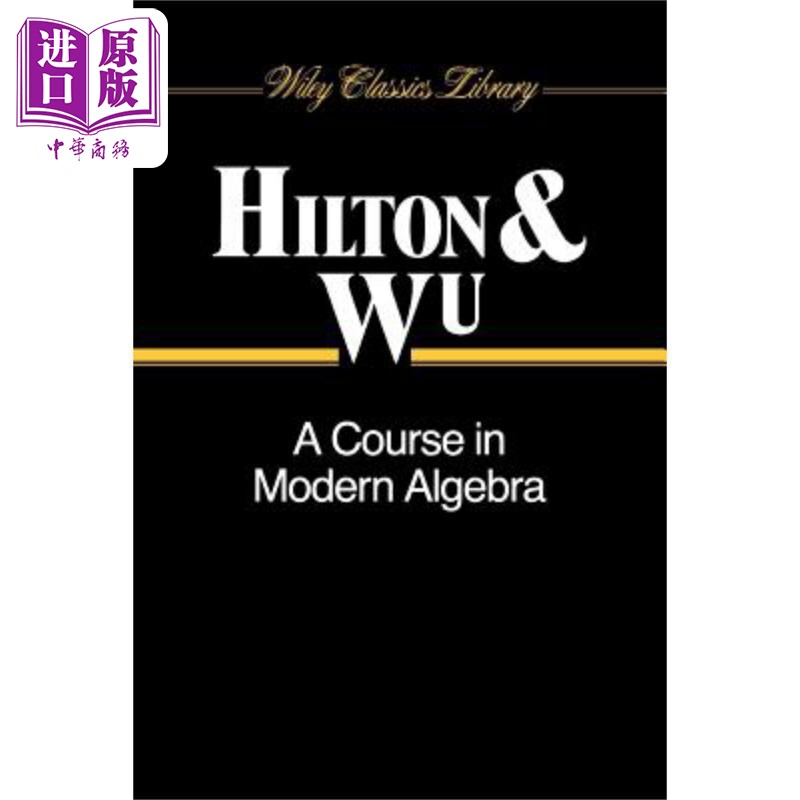 现代代数课程(修订版) A Course in Modern Algebra (Revised) Peter Hilton 英文原版 中商原版