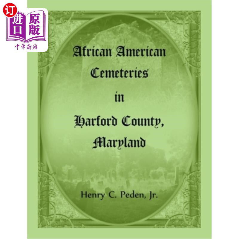 海外直订African American Cemeteries in Harford County, Maryland 马里兰州哈福德县的非裔美国人公墓