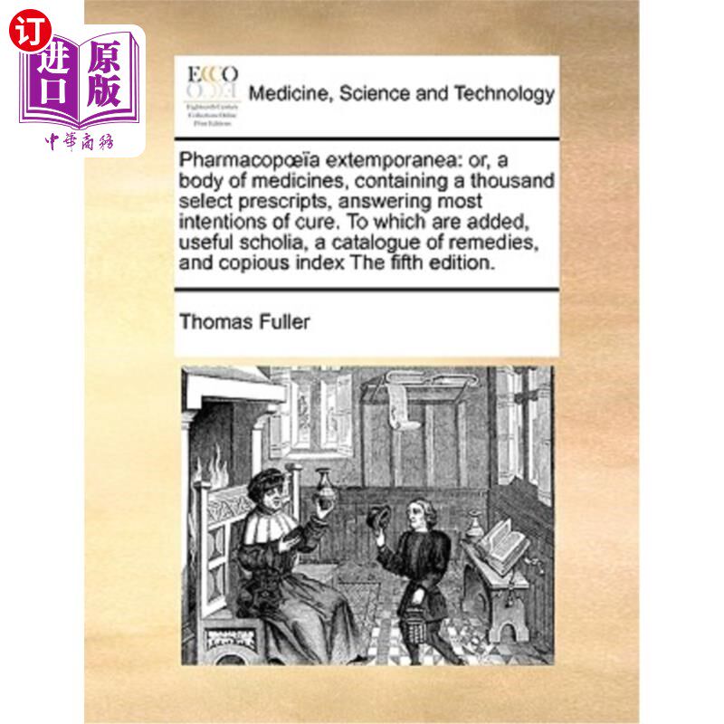 海外直订医药图书Pharmacopoe?a extemporanea: or, a body of medicines, containing a thousand selec Pharma