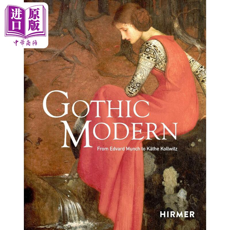 Gothic Modern: From Edvard Munch to Kathe Kollwitz 进口艺术 哥特式现代艺术 从爱德华蒙克到凯特科尔维茨【中商原版】