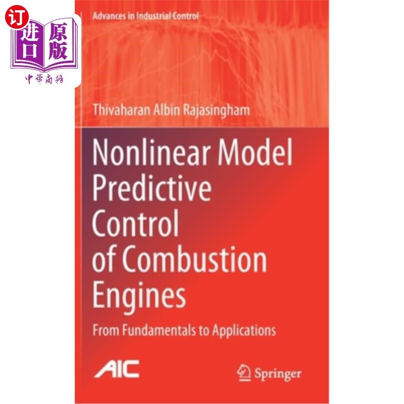 海外直订Nonlinear Model Predictive Control of Combustion Engines: From Fundamentals to A 内燃机非线性模型预测控制: