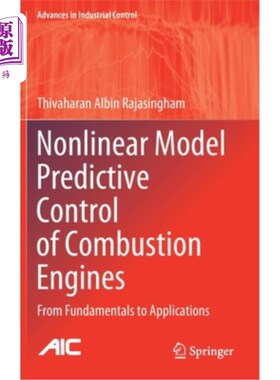 海外直订Nonlinear Model Predictive Control of Combustion Engines: From Fundamentals to A 内燃机非线性模型预测控制: