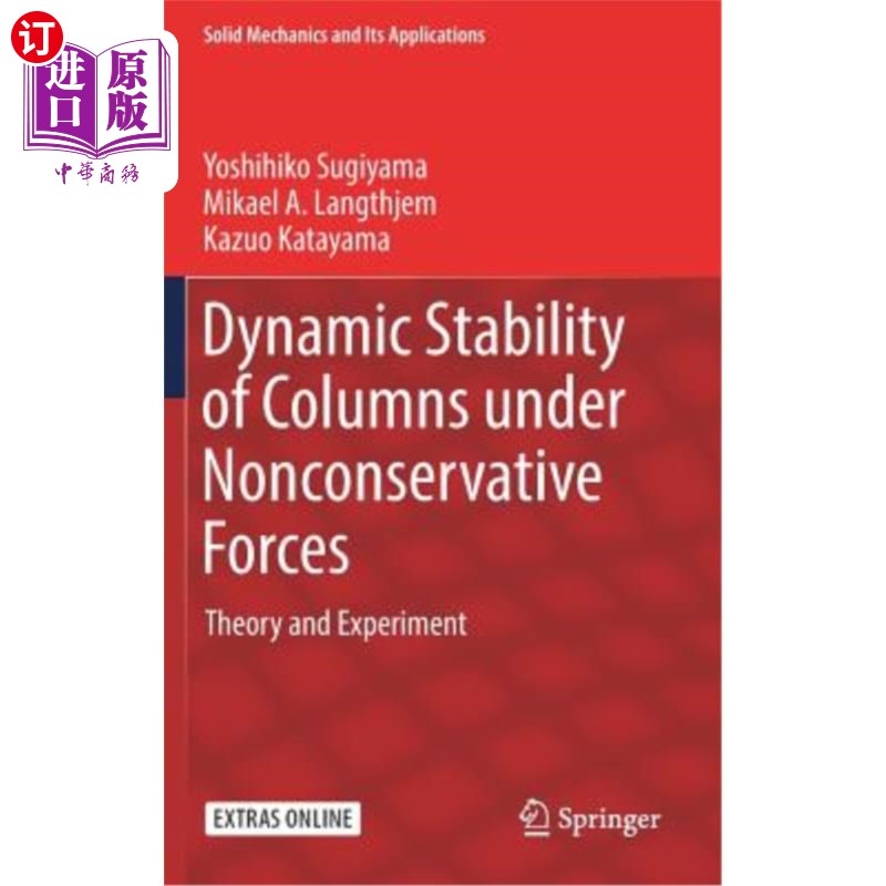 海外直订Dynamic Stability of Columns Under Nonconservative Forces: Theory and Experiment 非保守力作用下柱的动力稳定