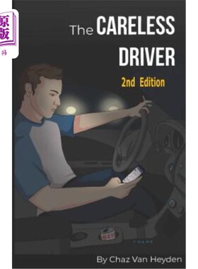 海外直订The Careless Driver 2nd Edition: The Undertrained Driver 粗心的司机第二版：训练有素的司机