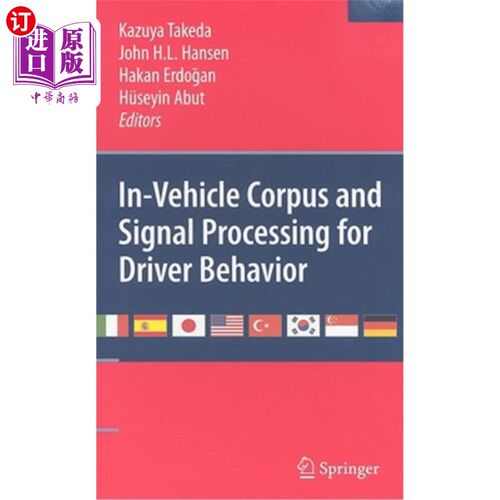 海外直订In-Vehicle Corpus and Signal Processing for Driver Behavior 驾驶员行为的车载语料与信号处理
