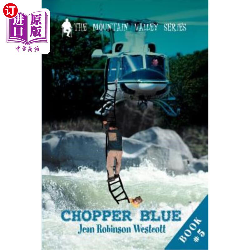 海外直订Chopper Blue: The Mountain Valley Series 蓝色直升机：山谷系列