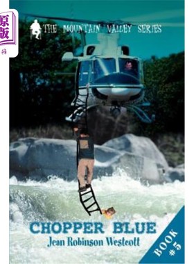 海外直订Chopper Blue: The Mountain Valley Series 蓝色直升机：山谷系列