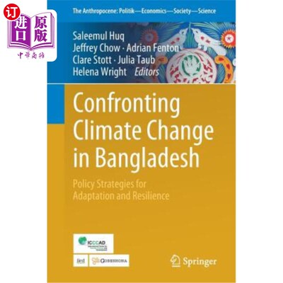 海外直订Confronting Climate Change in Bangladesh: Policy Strategies for Adaptation and R 孟加拉国应对气候变化：适应
