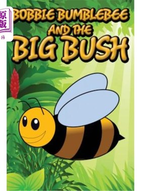 海外直订Bobbie Bumblebee and the Big Bush 鲍比大黄蜂和大灌木丛