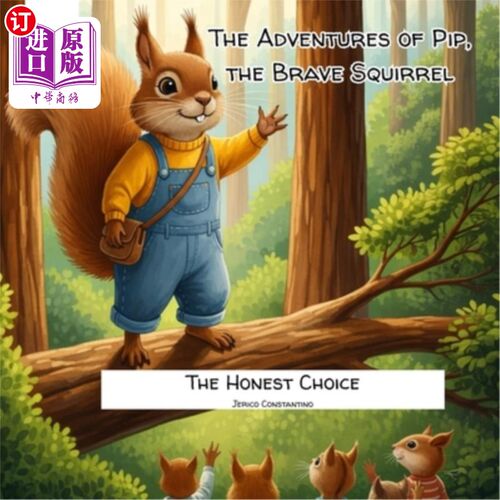 海外直订Vol. 9 - The Adventures of Pip the Brave Squirrel - The Honest Choice 第九卷-勇敢的松鼠皮普的冒险-诚实的选