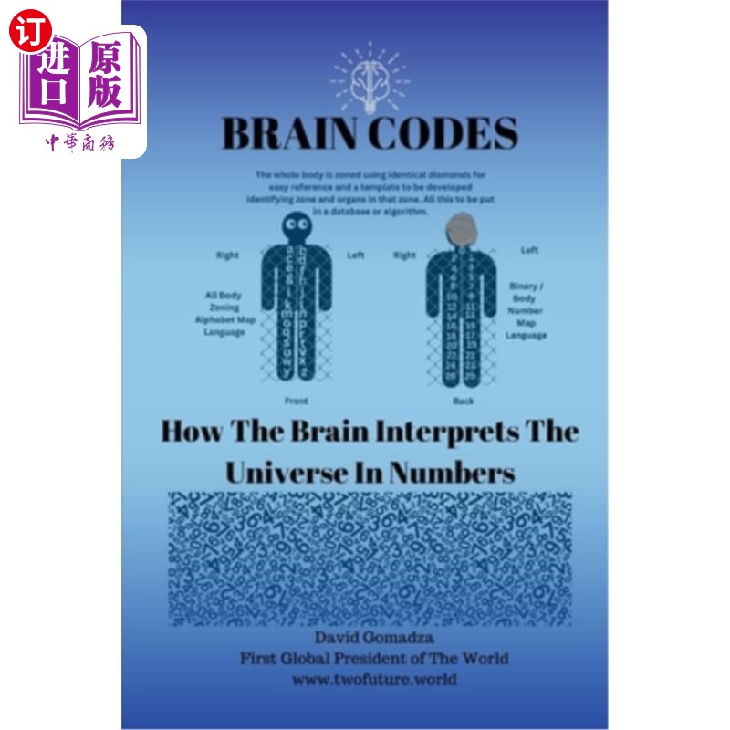 海外直订Brain Codes: How The Brain Interprets The Universe In Numbers. 《大脑密码：大脑如何用数字解读宇宙》