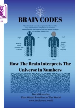 海外直订Brain Codes: How The Brain Interprets The Universe In Numbers. 《大脑密码：大脑如何用数字解读宇宙》