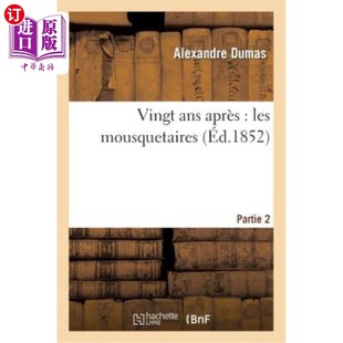Après Les 火枪手 Vingt 第2部分 二十年后 ANS 海外直订法语 Mousquetaires.Partie
