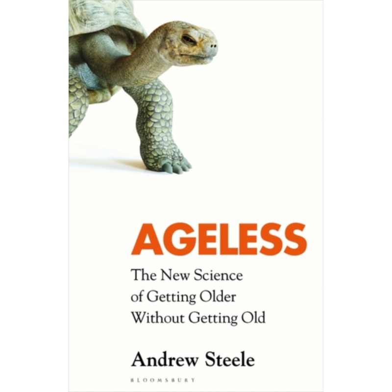 变老而不变老的新科学 Ageless The New Science of Getting Older Without Getting Old 英文原版 Andrew Steele【中商原版?