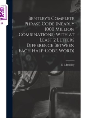 海外直订Bentley's Complete Phrase Code (nearly 1000 Million Combinations) With at Least  本特利的完整短语代码(近10