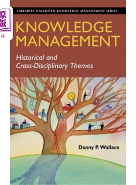 海外直订Knowledge Management: Historical and Cross-Disciplinary Themes 知识管理:历史与跨学科主题