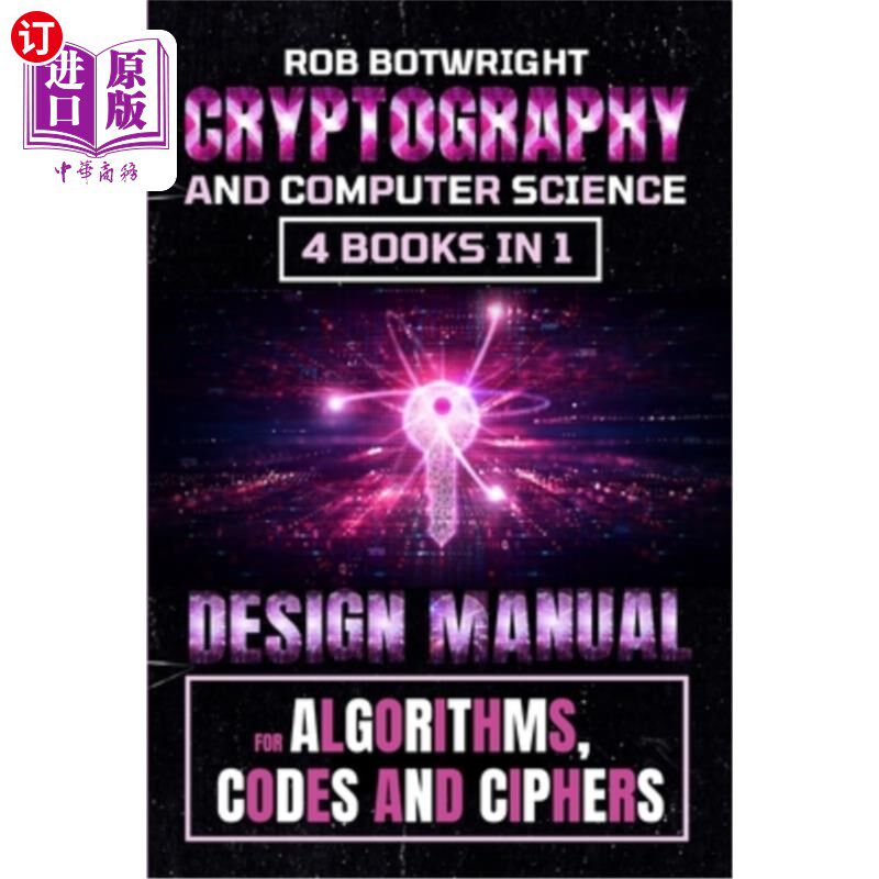 海外直订Cryptography And Computer Science: Design Manual For Algorithms, Codes And Ciphe 密码学和计算机科学:算法、