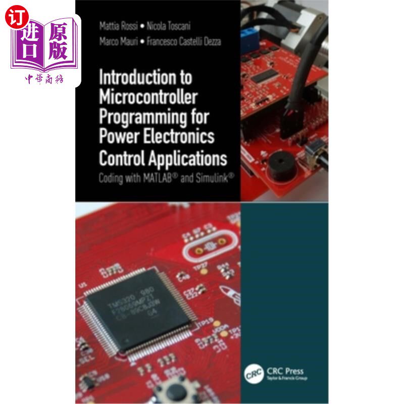 海外直订Introduction to Microcontroller Programming for Power Electronics Control Applic Introducti