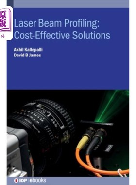 海外直订Laser Beam Profiling: Costeffective Solutions 激光仿形:经济有效的解决方案