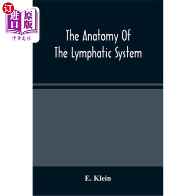 海外直订医药图书The Anatomy Of The Lymphatic System 淋巴系统的解剖学