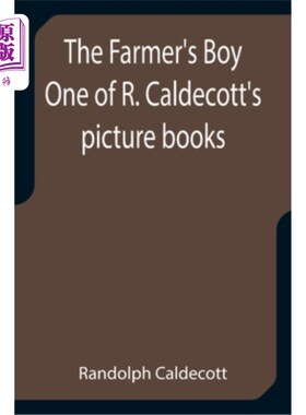 海外直订The Farmer's Boy One of R. Caldecott's picture books 《农夫的男孩》R. Caldecott的一本图画书