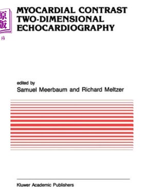 海外直订医药图书Myocardial Contrast Two Dimensional Echocardiography 心肌造影二维超声心动图