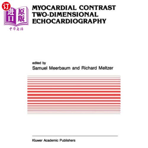 海外直订医药图书Myocardial Contrast Two Dimensional Echocardiography 心肌造影二维超声心动图