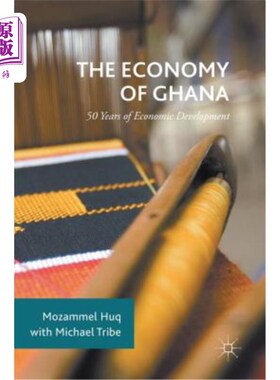 海外直订The Economy of Ghana: 50 Years of Economic Development 加纳经济:50年的经济发展