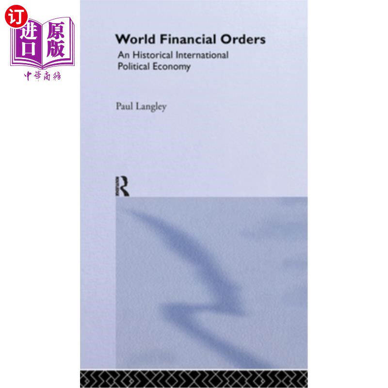 海外直订World Financial Orders: An Historical International Political Economy 世界金融秩序:历史的国际政治经济学