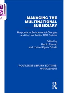 海外直订Managing the Multinational Subsidiary: Response to Environmental Changes and the 跨国子公司管理:对环境变化
