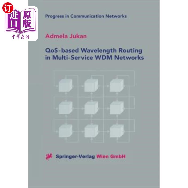 海外直订Qos-Based Wavelength Routing in Multi-Service Wdm Networks 多业务Wdm中基于Qos的波长路由