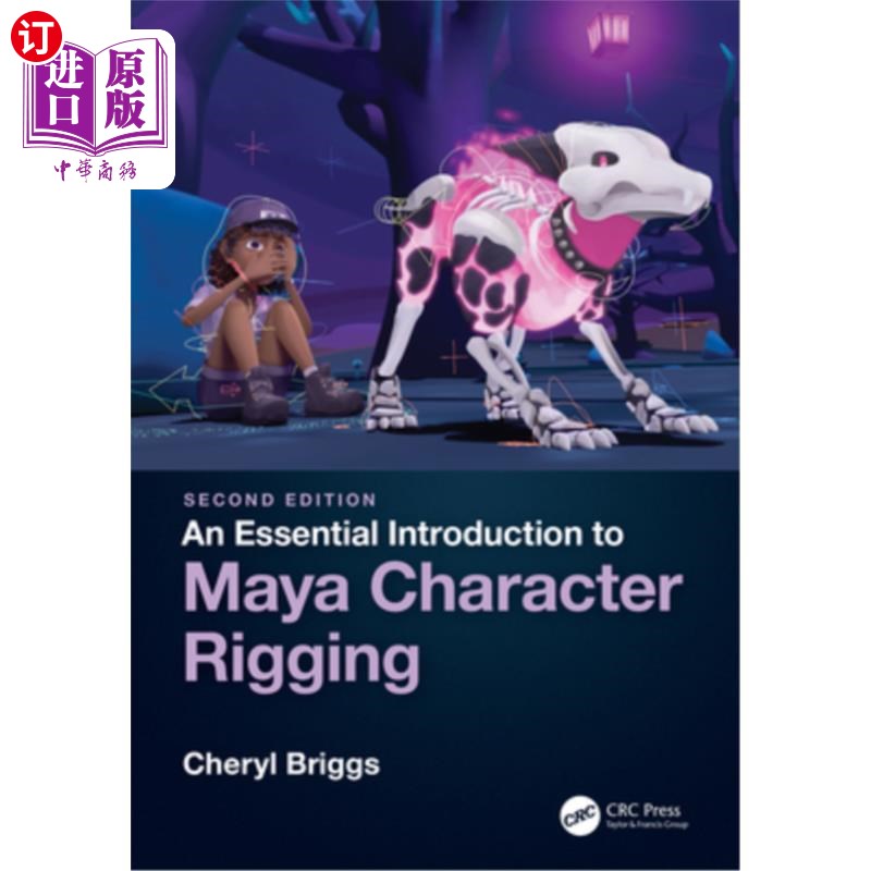 海外直订An Essential Introduction to Maya Character Rigging一个必要的介绍玛雅字符索具