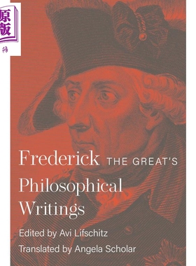 预售 腓特烈大帝的哲学著作 Frederick the Great's Philosophical Writings 英文原版 Avi Lifschitz【中商原版】