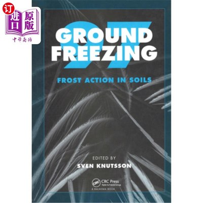 海外直订Ground Freezing 97: Frost Action in Soils: Proceedings of an International Sympo 地面冻结97:土壤中的霜冻作