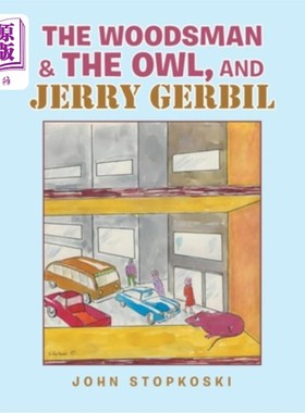 海外直订The Woodsman & the Owl, and Jerry Gerbil 樵夫和猫头鹰，还有杰瑞·沙鼠