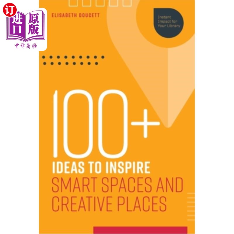 海外直订100+ Ideas to Inspire Smart Spaces and Creative Places 100多个创意激发智慧空间和创意场所