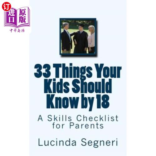 海外直订33 Things Your Kids Should Know by 18: A Skills Checklist for Parents 33件你的孩子18岁前应该知道的事情：父